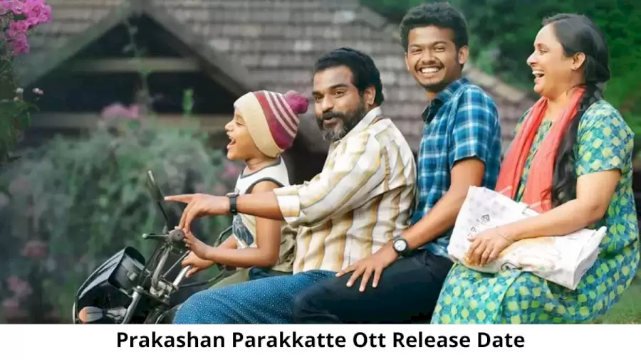 Prakashan Parakkatte OTT Release Date and Time Confirmed 2022: